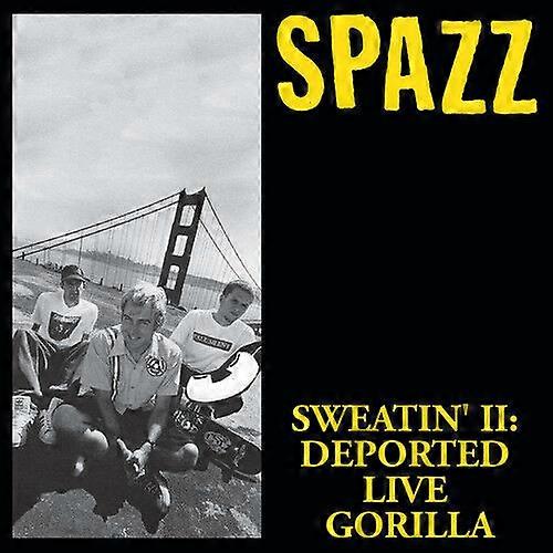 Spazz Sweatin039 II Deported Live Gorilla CD (2016) NEW