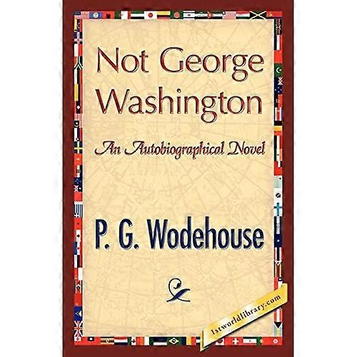 Not George Washington