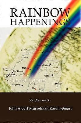 Rainbow Happenings A Memoir