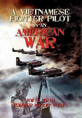 A Vietnamese Fighter Pilot in an American War