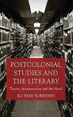 Postcolonial Studies and the Literary