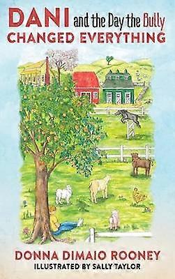 DANI and The Day the Bully Changed Everything Mom's Choice Awards Gold Winner