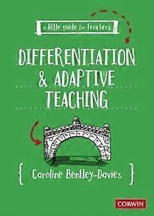 A Little Guide For Teachers Differentiation And Adaptive Teaching by Caroline BentleyDavies Paperback