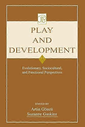 Play and Development: Evolutionary Sociocultural and Functional Perspectives