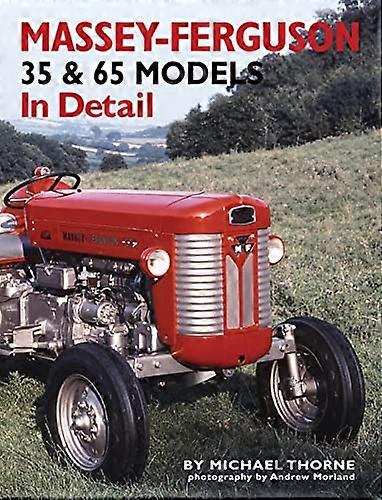 Massey Ferguson 35 & 65 Models in Detail