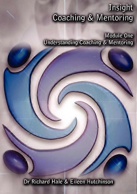 Understanding Coaching And Mentoring - Richard Hale