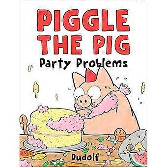 Piggle the Piggle the Pig: Party-Probleme