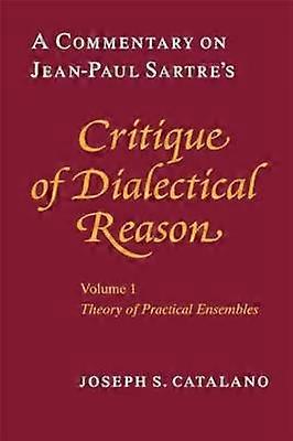 A Commentary on Jean-Paul Sartre's "Critique of Dialectical Reason"