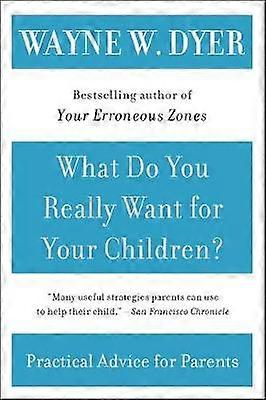 What Do You Really Want For Your Children?