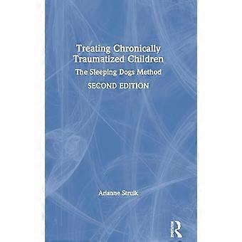 Treating Chronically Traumatized Children The Sleeping Dogs Method