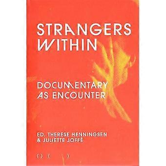Il documentario Strangers Within come incontro