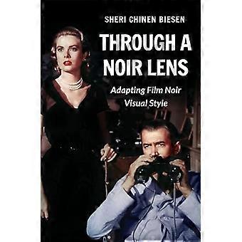 Genom en Noir-lins : Anpassning av Film Noir visuell stil