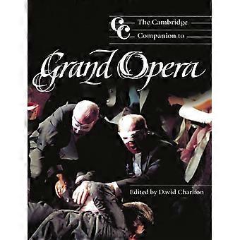 The Cambridge Companion to Grand Opera (Cambridge Companions to Music)
