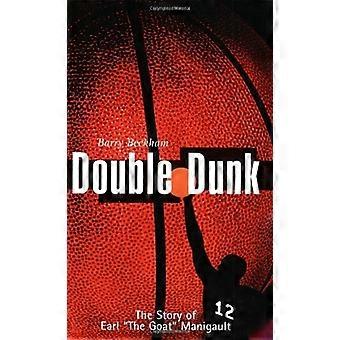 Double Dunk : Het verhaal van Earl The Goat Manigault