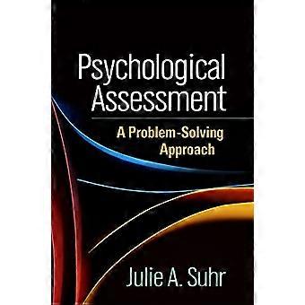 Valutazione psicologica: Un approccio Problem-Solving (Evidence-Based Practice in Neuropsicologia)