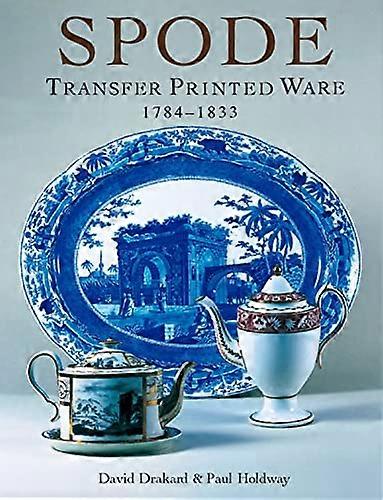 Spode Transfer Printed Ware 1784-1833