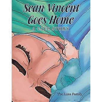 Sean Vincent Goes Home: a Life Story