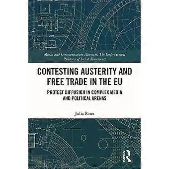 Contesting Austerity And book Trade In The Eu Protest Diffusion In Complex Media - Julia Rone