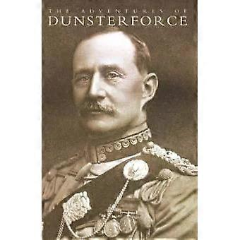 Adventures Of Dunsterforce - Lawrie Walker
