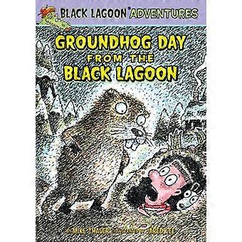 Groundhog Day aus der schwarzen Lagune (schwarze Lagune Abenteuer Set 4)