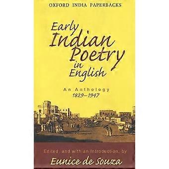 Early Indian Poetry in English An Anthology 1829 1947