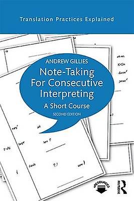 Notetaking For Consecutive Interpreting by Andrew Gillies Paperback