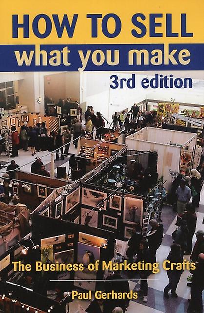 How To Sell What You Make by Paul Gerhards Paperback