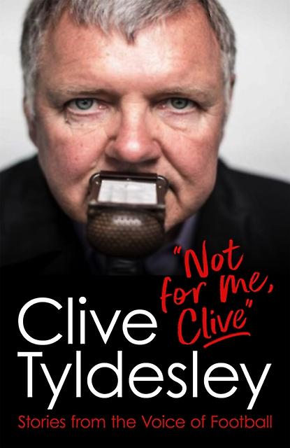 Not For Me Clive by Clive Tyldesley Paperback