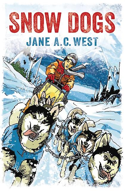 Snow Dogs - Jane A. C. West