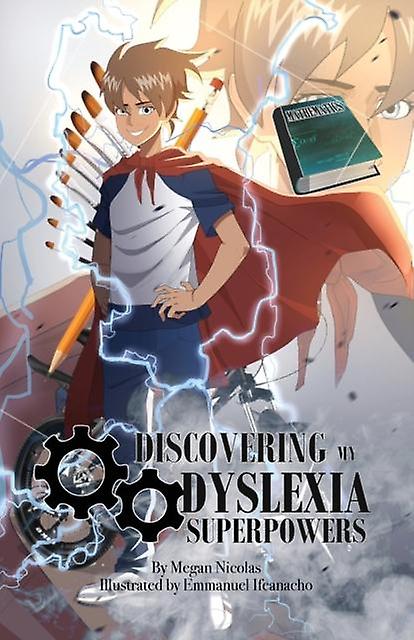Discovering My Dyslexia Superpowers by Megan Nicolas Paperback