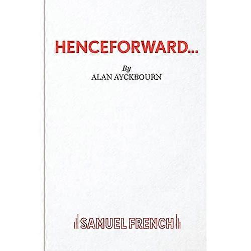 Henceforward (Acting Edition S.)