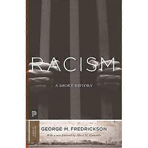 Rassismus: Eine kurze Geschichte (Princeton Classics)