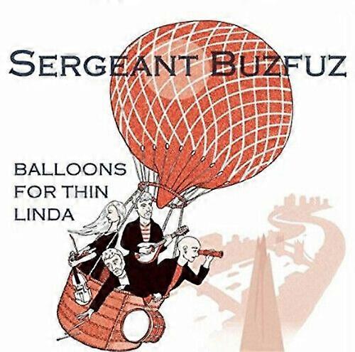 Sergeant Buzfuz Balloons for Thin Linda CD (2015) NEW