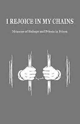 I Rejoice in My Chains