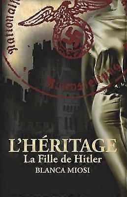L'Heritage - La Fille de Hitler