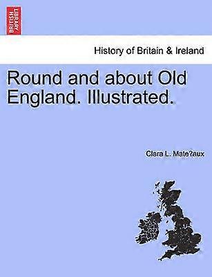 Round and about Old England Illustrated