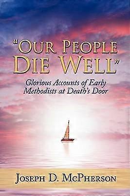 "Our People Die Well"