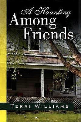 A Haunting Among Friends