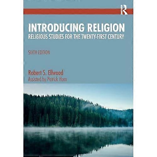 Introducing Religion : Religious Studies for the Twenty-First Century