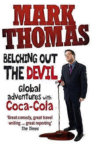 Belching Out The Devil by Mark Thomas Paperback