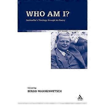 Who Am I Bonhoeffer's Theology Through His Poetry - Bloomsbury Publishing PLC - Paperback - en Book
