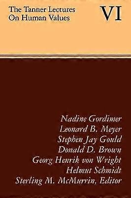 The Tanner Lectures on Human Values V Volume 5 Tanner Lectures in Human Values