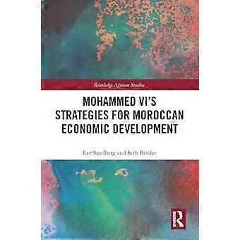 Le strategie di Mohammed VI per lo sviluppo economico marocchino