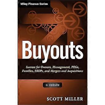 Buyouts: Erfolg für Eigentümer, Management, PEGs, ESOPs und Mergers & Acquisitions + Website