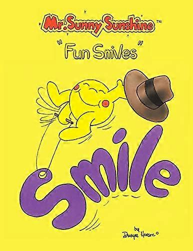 M. Sunny Sunshine ''Fun Smiles''