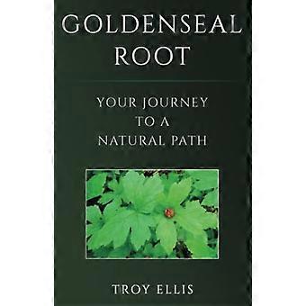 Goldenseal Root : Din reise til en naturlig vei