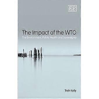 De Impact van de WTO: het milieu, de volksgezondheid en de soevereiniteit