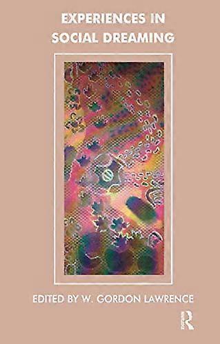 Experiences in Social Dreaming