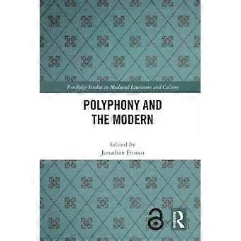 Polyphony And The Modern - Taylor & Francis Ltd