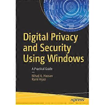 Digital Privacy And Security Using Windows A Practical Guide - Nihad Hassan - Paperback - en Book